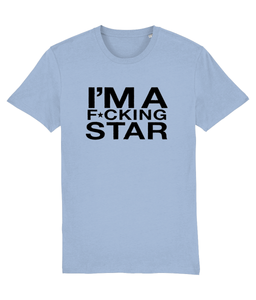 I'm A F*cking Star - Official Cheryl Hole Merch - Slogan Tee